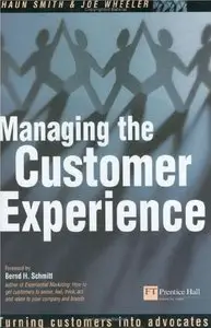 Managing the Customer Experience: Turning customers into advocates