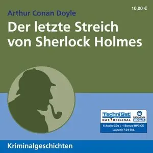 Arthur Conan Doyle - Der letzte Streich von Sherlock Holmes