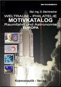 Weltraum - Philatelie Motivkatalog Raumfahrt und Astronomie Europa