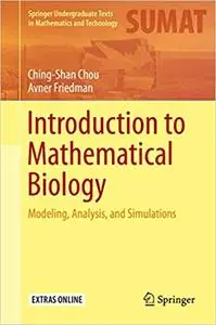 Introduction to Mathematical Biology: Modeling, Analysis, and Simulations (Repost)