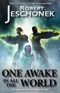 «One Awake in All the World» by Robert Jeschonek