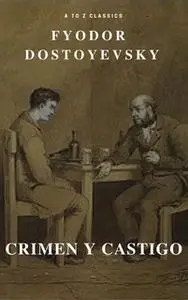 «Crimen y castigo (TOC activo) (Clásicos de la A a la Z)» by Fyodor Dostoyevsky