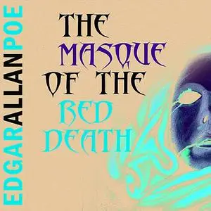 «The Masque of the Red Death» by Edgar Allan Poe