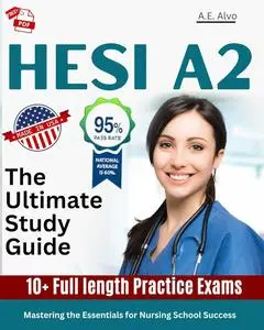 HESI A2: The Ultimate Study Guide with Practice Questions for Admission Success