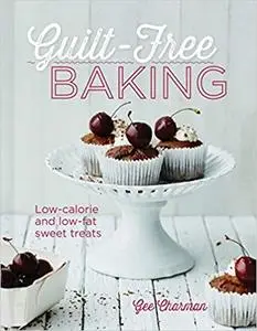 Guilt-Free Baking: Low-Calorie and Low-Fat Sweet Treats