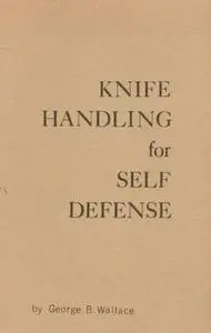 Knife Handling for Self Defense (Repost)