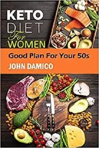 Keto Diet For Women: Good Plan For Your 50s