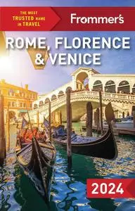 Frommer's Rome, Florence and Venice 2024 (Frommer's Travel Guides)