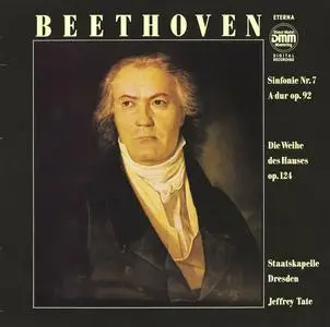Staatskapelle Dresden & Jeffrey Tate - Beethoven: Sinfonie No. 7 - Die Weihe des Hauses (Remastered) (2021)
