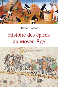 Histoire des épices au Moyen-âge - Michel Balard