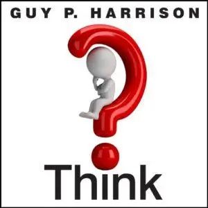 Think: Why You Should Question Everything [Audiobook]