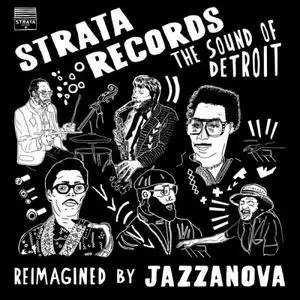 Jazzanova - Strata Records - the Sound of Detroit - Reimagined by Jazzanova (2022) [Official Digital Download]