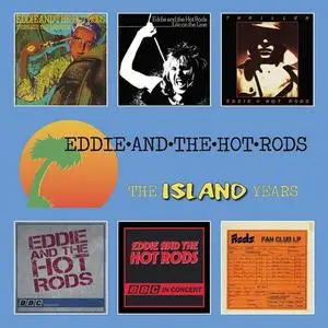 Eddie and The Hot Rods - The Island Years (2018)