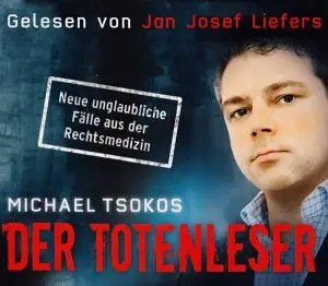 Michael Tsokos - Der Totenleser
