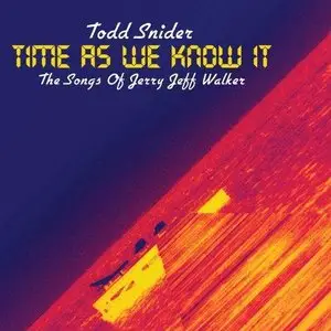 Todd Snider - Time As We Know It: The Songs of Jerry Jeff Walker (2012)