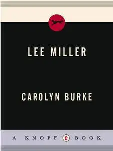 Lee Miller: A Life