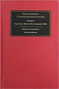 Beethoven's Conversation Books: Volume 2: Nos. 9 to 16