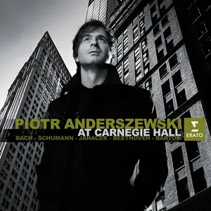 Piotr Anderszewski at Carnegie Hall: Bach, Schumann, Janáček, Beethoven, Bartók (2009)