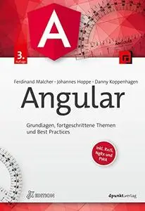 Angular: Grundlagen, fortgeschrittene Themen und Best Practices – inkl. RxJS, NgRx und PWA (iX Edition), 3. Auflage