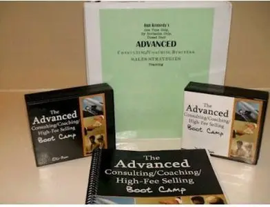 Dan Kennedy - Advanced Coaching and Consulting High Fee Bootcamp [repost]