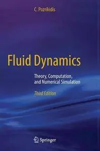 Fluid Dynamics: Theory, Computation, and Numerical Simulation, Third Edition