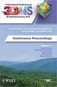 1st International Conference on 3D Materials Science, 2012 (2nd Edition)