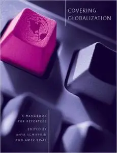 Covering Globalization: A Handbook for Reporters (Repost)