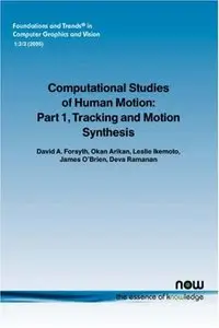 Computational Studies of Human Motion: Part 1, Tracking and Motion Synthesis (Repost)