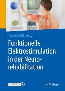 Funktionelle Elektrostimulation in der Neurorehabilitation: Synergieeffekte von Therapie und Technologie