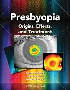 Presbyopia: Origins, Effects, and Treatment