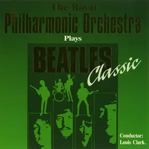 The Royal Philharmonic Orchestra - Plays Beatles Classic (1992) [lossless]