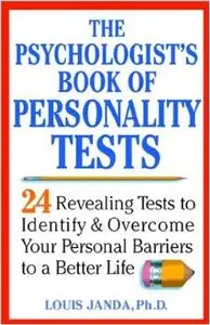 The Psychologist's Book Of Personality Tests 24 Revealing Tests by Louis H. Janda