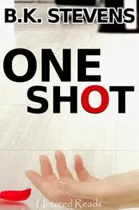 «One Shot» by B.K. Stevens