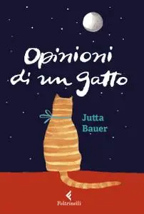 Jutta Bauer - Opinioni di un gatto