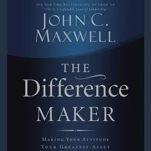 «The Difference Maker» by Maxwell John