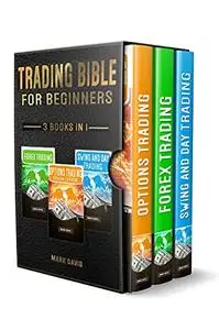 Trading Bible For Beginners - 3 BOOKS IN 1