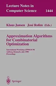 Approximation Algorithms for Combinatiorial Optimization: International Workshop APPROX'98 Aalborg, Denmark, July 18–19, 1998 P