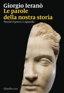 Giorgio Ieranò - Le parole della nostra storia