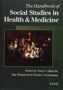 The Handbook of Social Studies in Health and Medicine