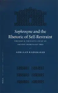Sophrosyne And The Rhetoric Of Self-Restraint [Repost]