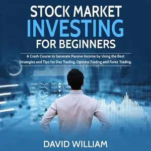 «Stock Market Investing for Beginners» by David William