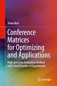 Conference Matrices for Optimizing and Applications: High-Precision Estimation Method with Small Number of Experiments