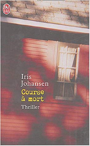 Course à mort - Iris Johansen