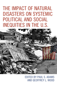 The Impact of Natural Disasters on Systemic Political and Social Inequities in the U.S.