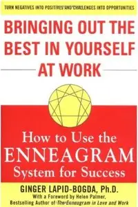 Bringing Out the Best in Yourself at Work: How to Use the Enneagram System for Success [Repost]