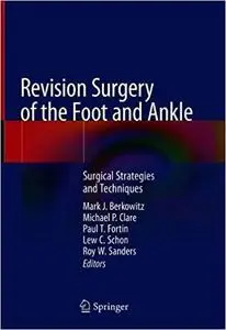 Revision Surgery of the Foot and Ankle: Surgical Strategies and Techniques