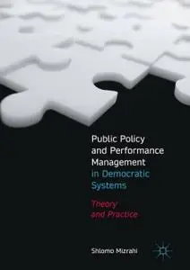 Public Policy and Performance Management in Democratic Systems: Theory and Practice (Repost)