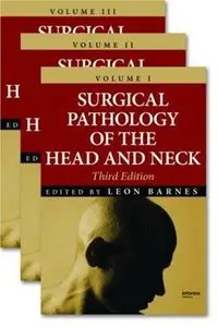 Surgical Pathology of the Head and Neck (3 Volume Set) (Repost)
