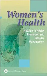 Women's Health: A Guide to Health Promotion and Disorder Management (Repost)