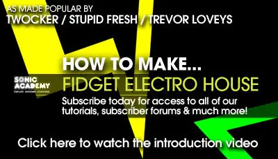 Sonic Academy - How To Make Fidget Electro House in Ableton Live (2009)